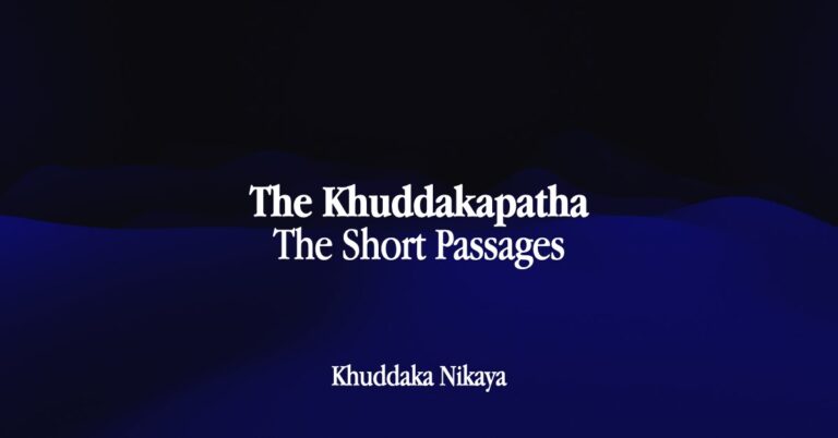 The Khuddakapatha – The Short Passages