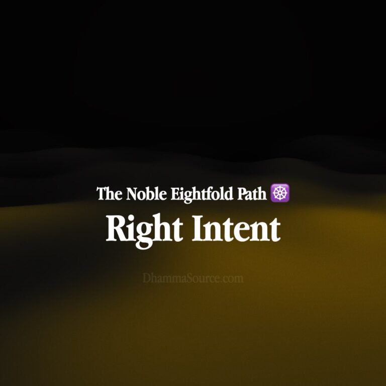 Right Intention – The Noble Eightfold Path