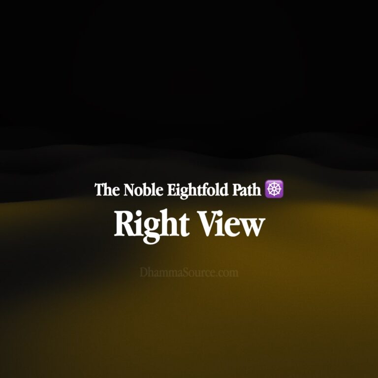 Right View – The Noble Eightfold Path