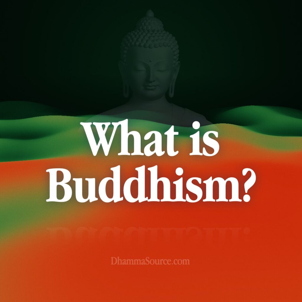 What is buddhism?
